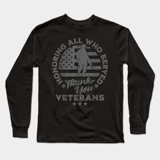 Honoring All Who Served  Veterans Day Memorial Day Long Sleeve T-Shirt